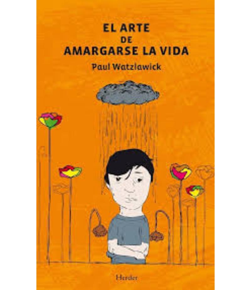 ARTE DE AMARGARSE LA VIDA, EL