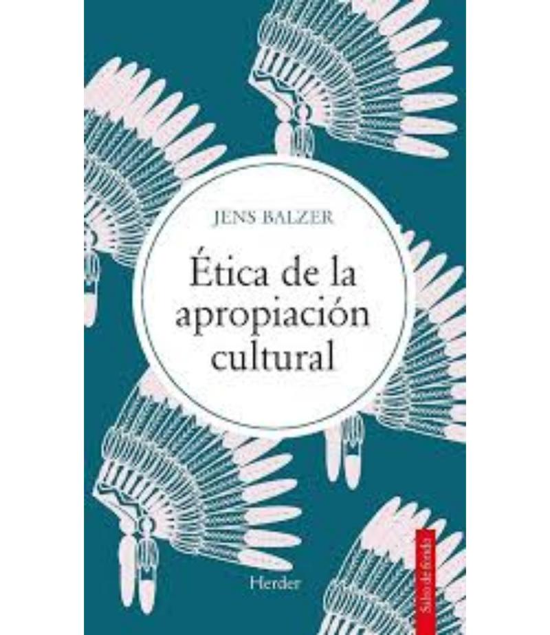 ÉTICA DE LA APROPIACIÓN CULTURAL