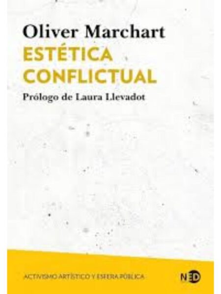 ESTÉTICA CONFLICTUAL, ACTIVISMO ARTÍSTICO Y ESFERA PÚBLICA