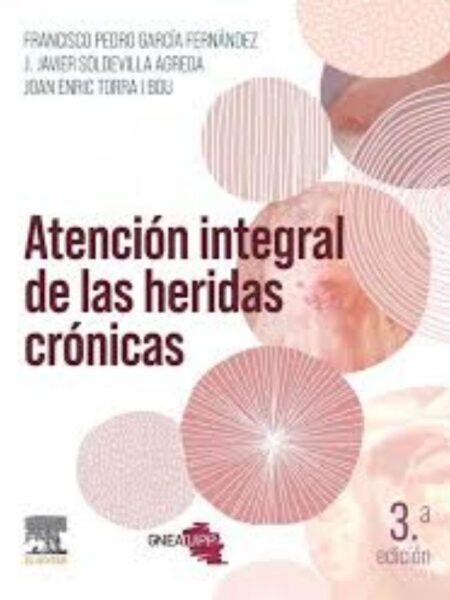 ATENCIÓN INTEGRAL DE LAS HERIDAS CRÓNICAS