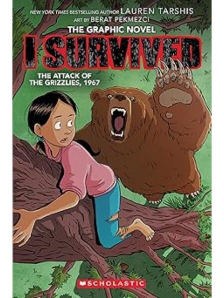 I SURVIVED GRAPHIC NOVEL THE ATTACK OF THE GRIZZLIES 1967
