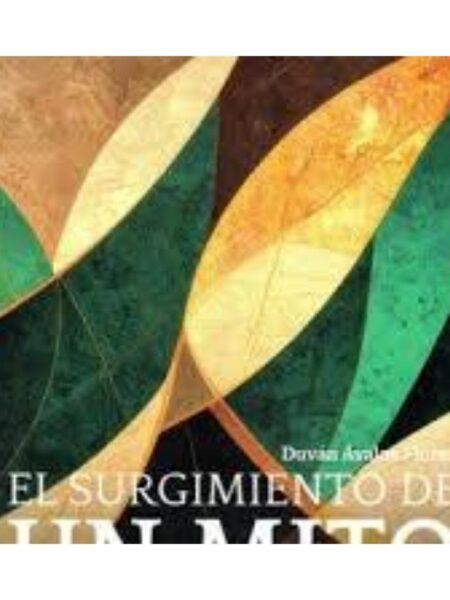 SURGIMIENTO DE UN MITO, EL