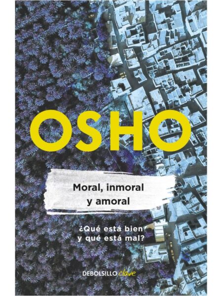 MORAL, INMORAL Y AMORAL