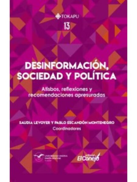 DESINFORMACIÓN, SOCIEDAD Y POLÍTICA