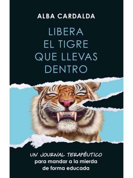 LIBERA EL TIGRE QUE LLEVAS DENTRO