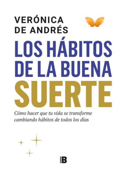 HÁBITOS DE LA BUENA SUERTE, LOS