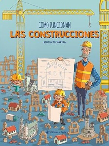 CÓMO FUNCIONAN LAS CONSTRUCCIONES