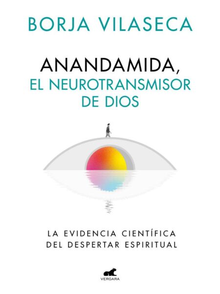 ANANDAMIDA, EL NEUROTRANSMISOR DE DIOS