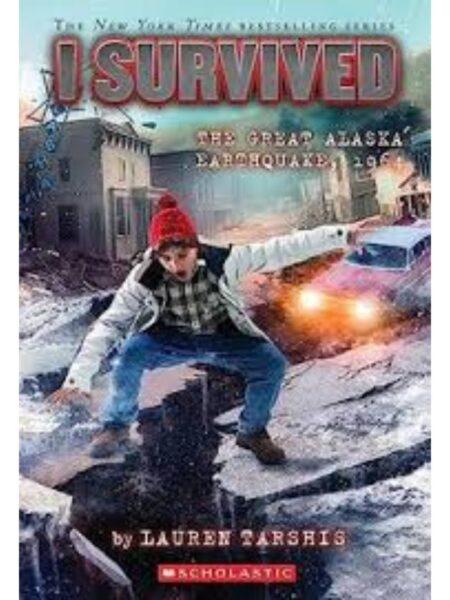 I SURVIVED THE GREAT ALASKA EARTHQUAKE, 1964