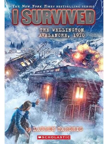 I SURVIVED THE WELLINGTON AVALANCHE, 1910