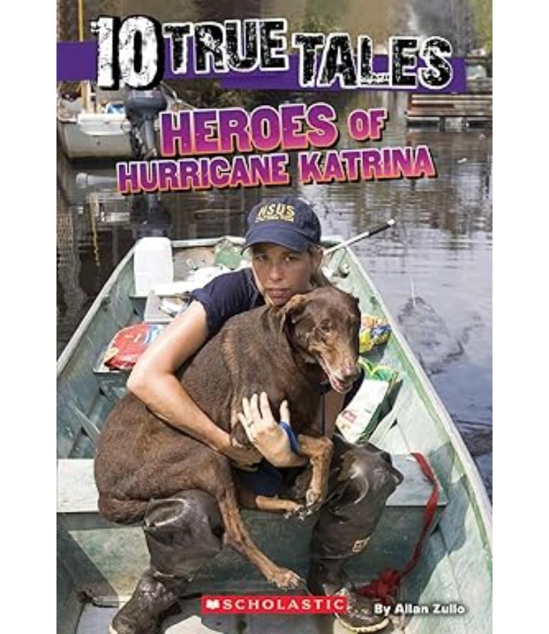 HEROES OF HURRICANE KATRINA (10 TRUE TALES)