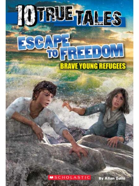 ESCAPE TO FREEDOM (10 TRUE TALES)