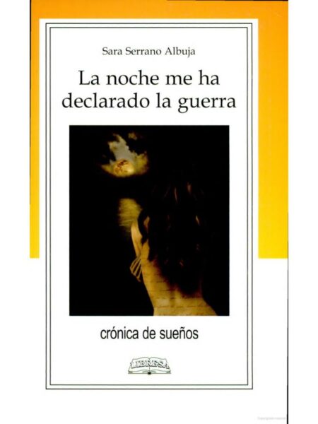 LA NOCHE ME HA DECLARADO LA GUERRA