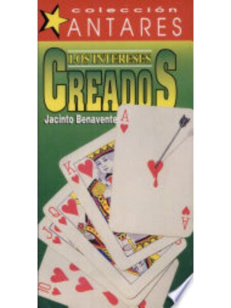 LOS INTERESES CREADOS