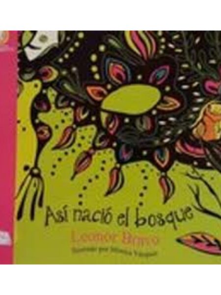 ASI NACIÓ, EL BOSQUE -GRB