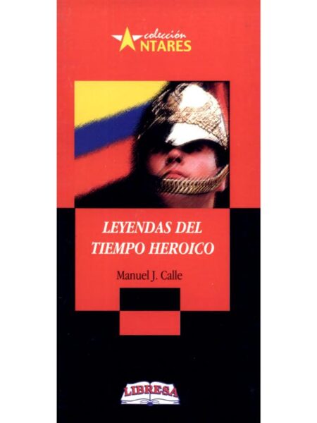 LEYENDAS DEL TIEMPO HERÓICO