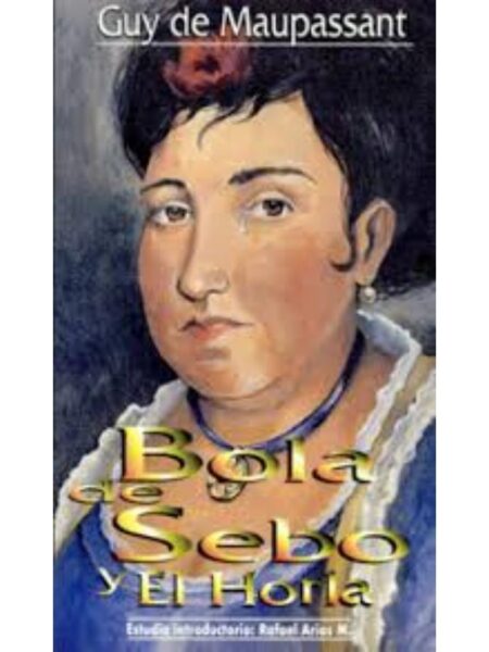 BOLA DE SEBO Y EL HORLA -A113 2ED