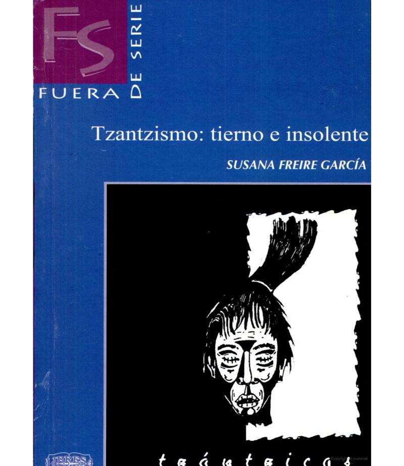 TZANTZISMO. TIERNO E INSOLENTE