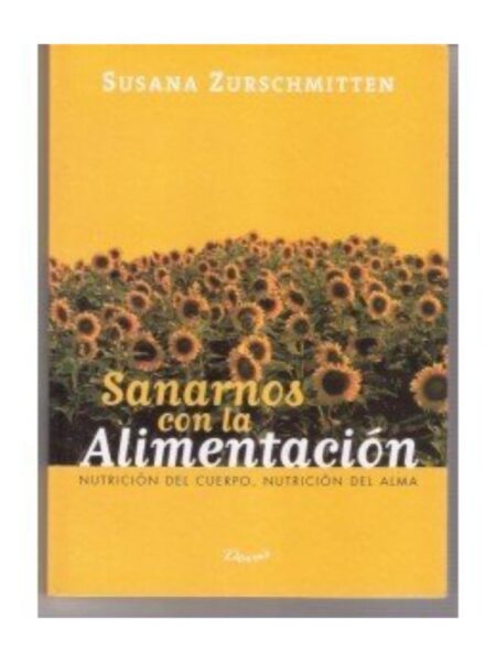 SANARNOS CON LA ALIMENTACIÓN. NUTRICIÓN DEL CRPO, NUTRICIÓN DEL ALMA