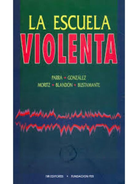 ESCUELA VIOLENTA, LA