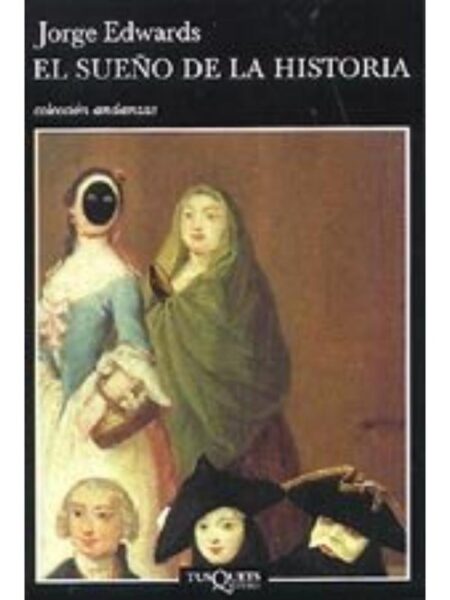 SUEÑO DE LA HISTORIA, EL -ANDANZAS-