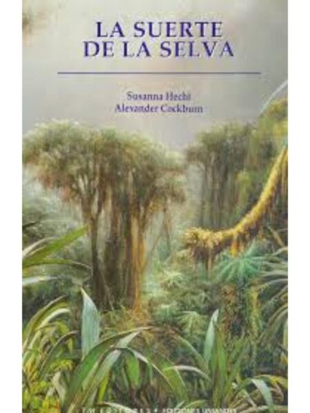 LA SUERTE DE LA SELVA