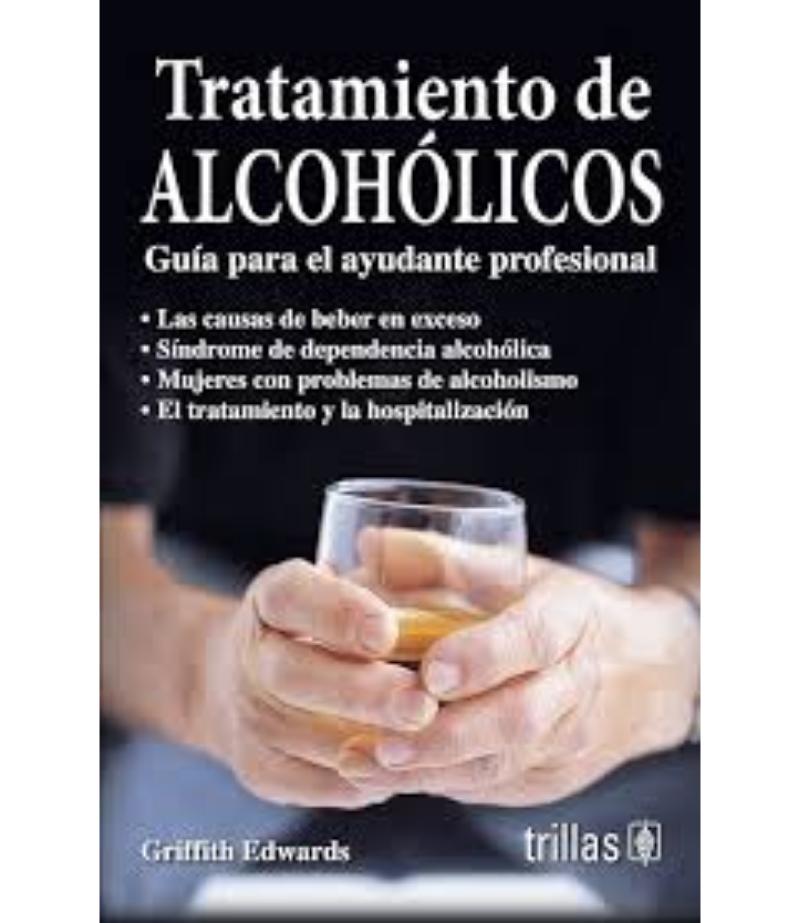 TRATAMIENTO DE ALCOHÓLICOS. GUÍA PARA EL AYUDANTE PROFESIONAL