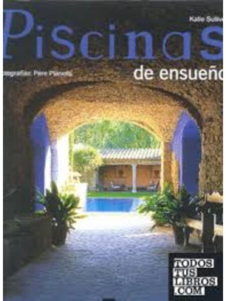 PISCINAS DE ENSUEÑO