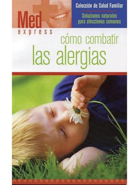 CÓMO COMBATIR LAS ALERGIAS -MED EXPRESS- -SALUD FAMILIAR-