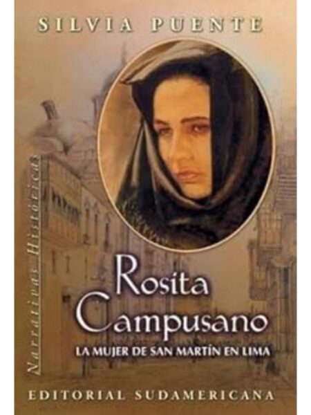 ROSITA CAMPUSANO. LA MUJER DE SAN MARTÍN EN LIMA