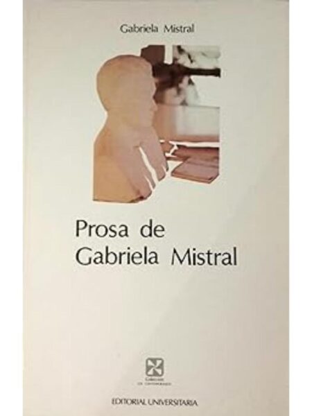 PROSA DE GABRIELA MISTRAL