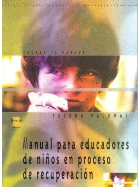 MANUAL PARA EDUCADORES DE NIÑOS EN PROCESO DE RECUPERACIÓN