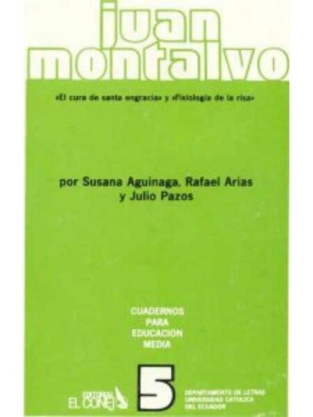 JUAN MONTALVO. EL CURA DE SANTA ENGRACIA Y FISIOLOGÍA DE LA RISA