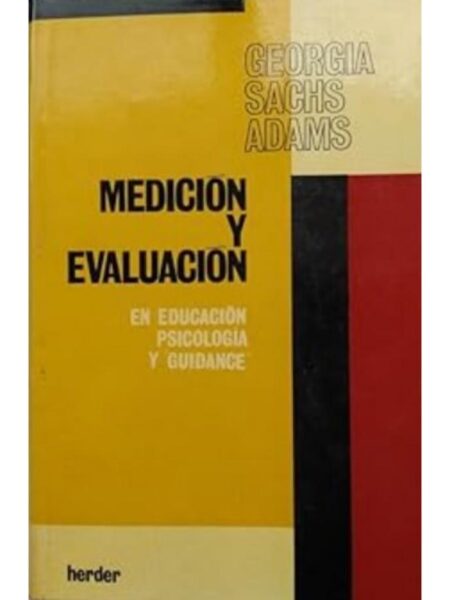 MEDICIÓN Y EVALUACIÓN EN EDUCACI, PSICOLOGÍA Y GUIDANCE