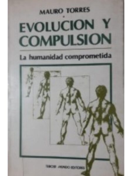 EVOLUCIÓN Y COMPULSIÓN. LA HUMIDAD COMPROMETIDA
