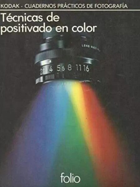 TÉCNICAS DE POSITIVADO EN COLOR