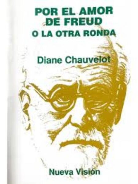 POR EL AMOR DE FREUD O LA OTRA RONDA