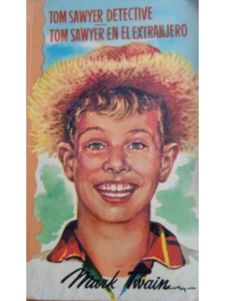 TOM SAWYER EN EL EXTRANJERO / TOM SAWYER DETECTIVE