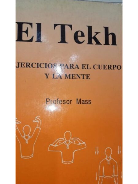 EL TEKH EJERCICIOS PARA EL CUERPO Y LA MENTE