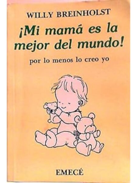MI MAMÁ ES LA MEJOR DEL MUNDO. POR LO MENOS LO CREO YO