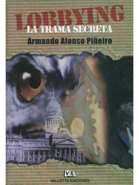 LOBBYING LA TRAMA SECRETA