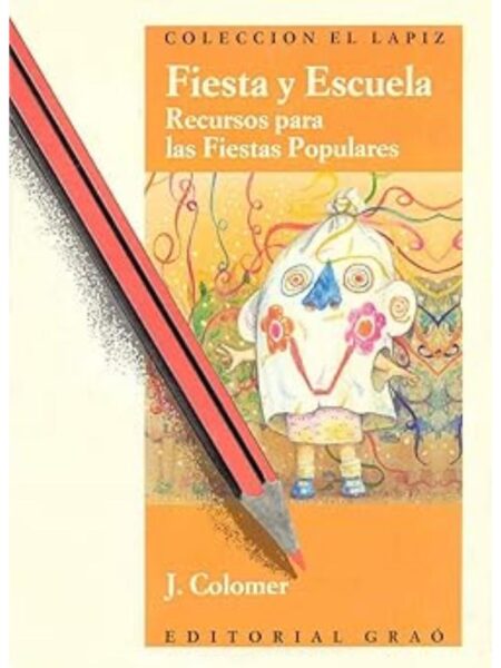 FIESTAS Y ESCUELA. RECURSOS PARA LAS FIESTAS POPULARES