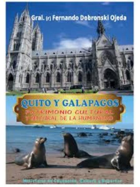 QUITO Y GALÁPAGOS. PATRIMONIO CULTURAL Y NATURAL DE LA HUMANIDAD