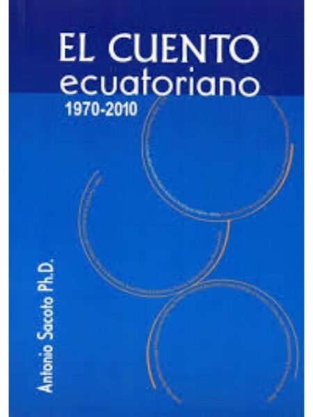 CUENTO ECUATORIANO 1970 -2010, EL