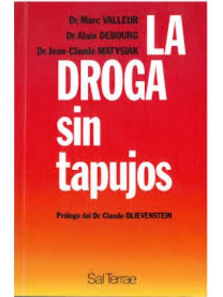 LA DROGA SIN TAPUJOS