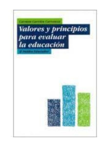 VALORES Y PRINCIPIOS PARA EVALUAR LA EDUCACIÓN