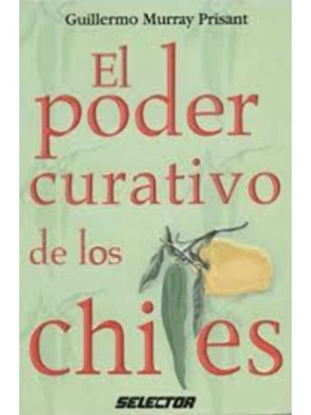 PODER CURATIVO DE LOS CHILES, EL