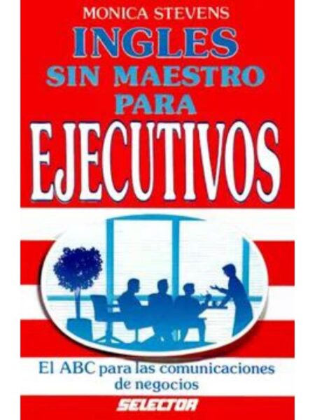 INGLÉS SIN MAESTRO PARA EJECUTIVOS