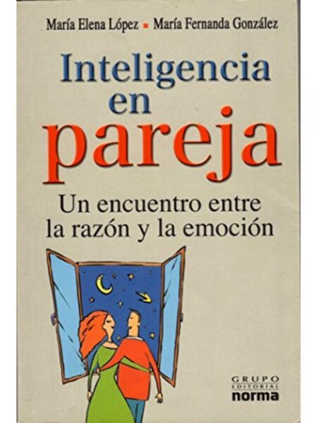 INTELIGENCIA EN PAREJA. UN ENCUENTRO ENTRE LA RAZÓ Y LA EMOCIÓN