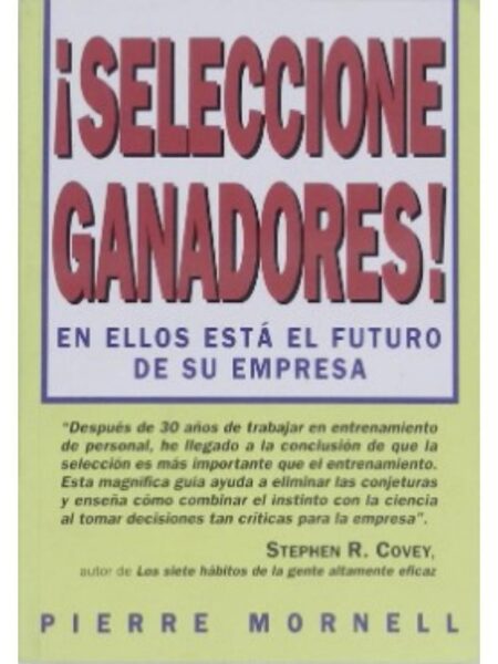 SELECCIONE GANADORES. EN ELLOS ESTÁ EL FUTURO DE SU EMPRESA